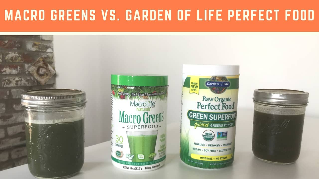 Garden Of Life Perfect Food Vs Macrolife Macro Greens Which Has