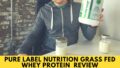 Pure Label Nutrition Grass Fed Whey