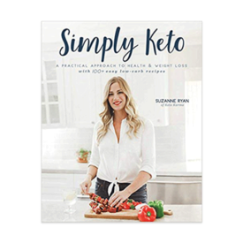 Simply Keto: A Practical Approach to Health and Weight Loss