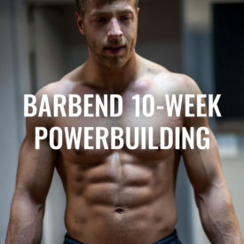 BarBend 10-Week Powerbuilding Program