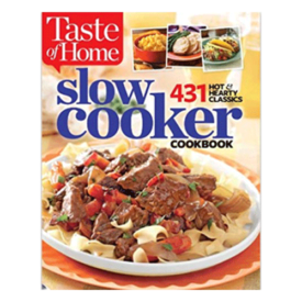 Taste of Home Slow Cooker: 431 Hot & Hearty Classics