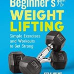 beginner's guide to weight lifting