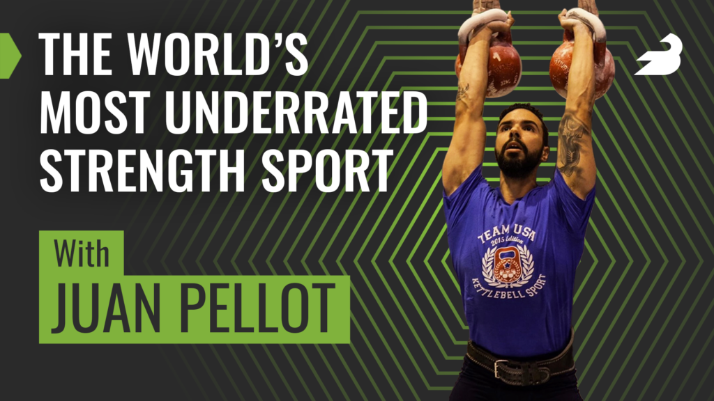 The World's Most Underrated Strength Sport (with Juan Pellot