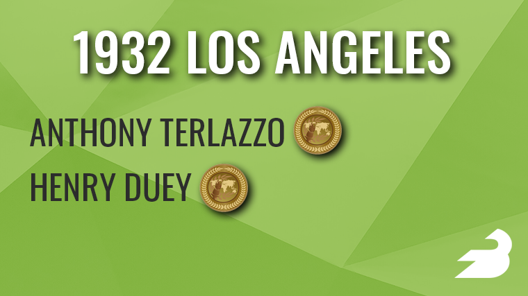 On a green background, text reads: "1932 Los Angeles" These names appear with medals next to them: Anthony Terlazzo (gold), Henry Duey (gold).