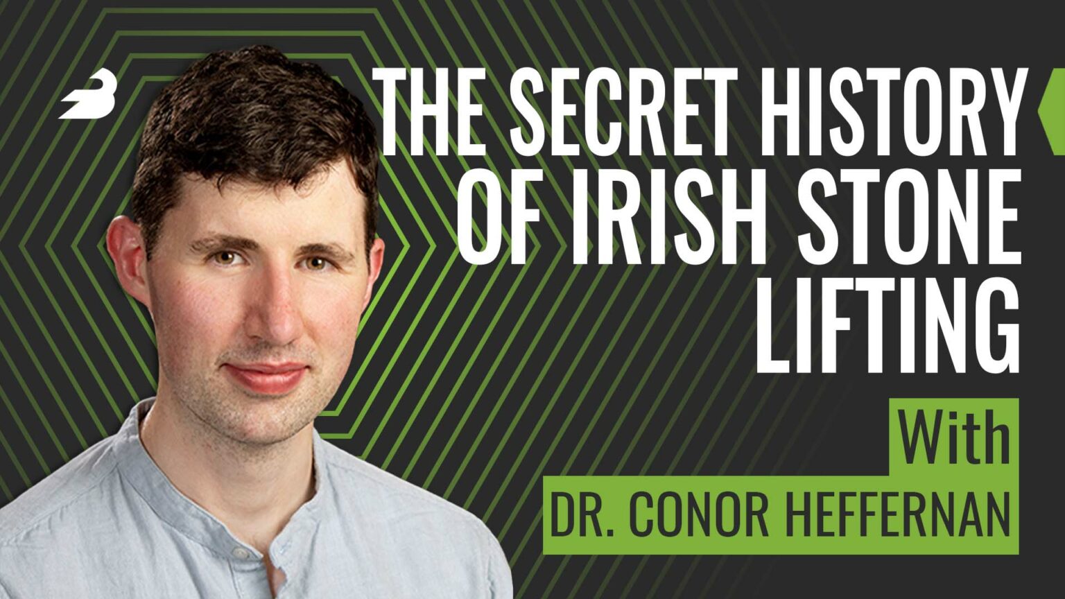 The Secret History of Irish Stone Lifting (w/Dr. Conor Heffernan) BarBend