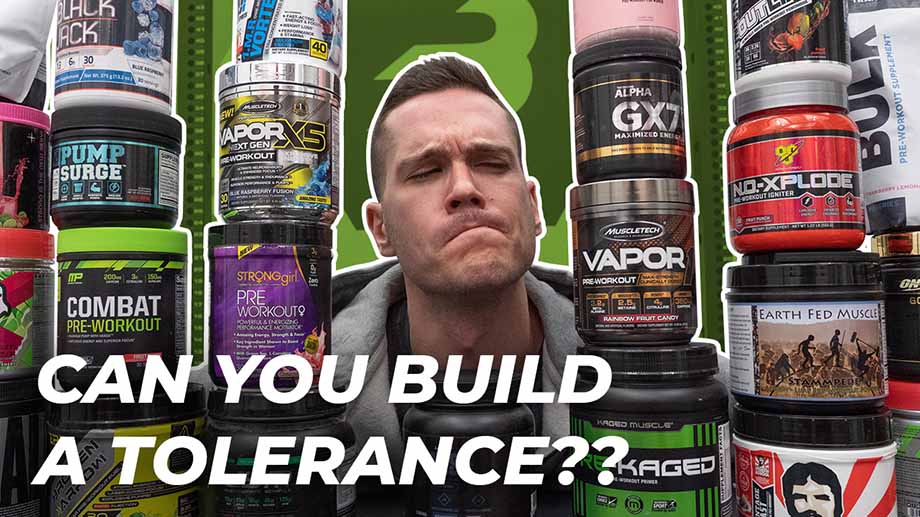 A picture of man between a stack of pre-workout supplement bottles with the text: "Can you build a tolerance???"