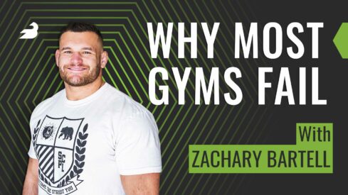 Why Most Gyms Fail (with Zack Bartell)