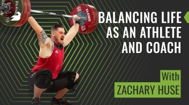 Balancing Life As an Athlete and Coach (w/Zachary Huse)