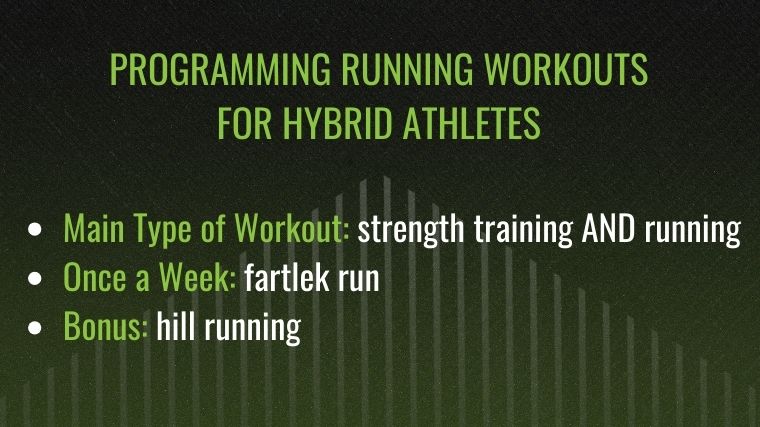 Running workouts for hybrid athletes.