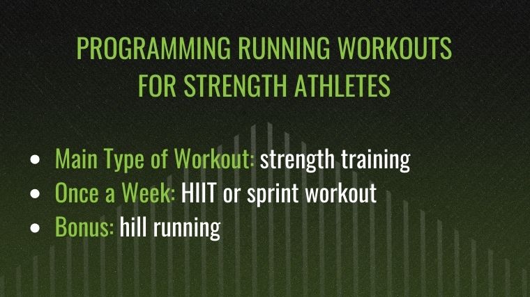 Running workouts for strength athletes.